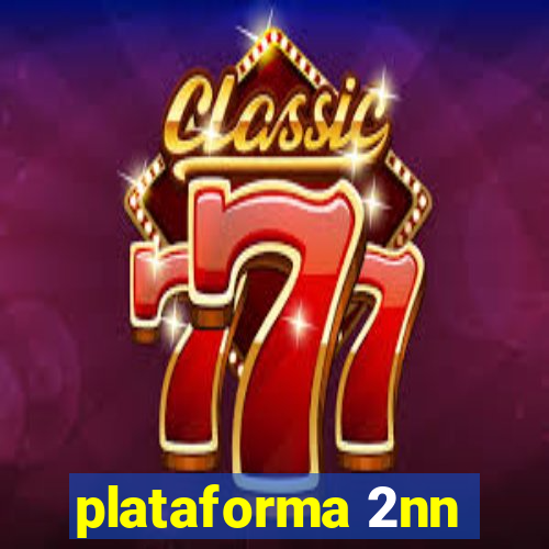plataforma 2nn